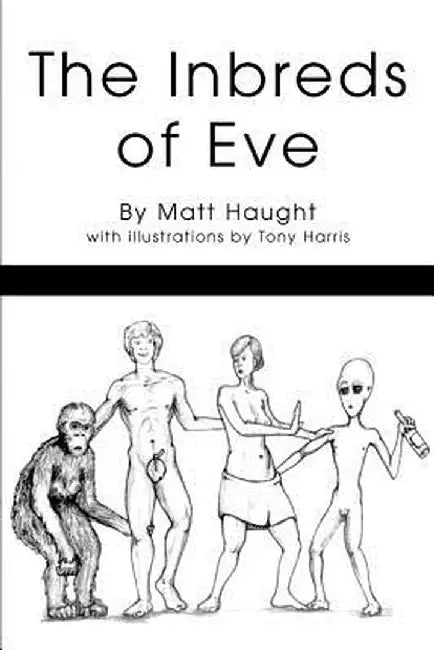 The Inbreds of Eve by Matt Haught