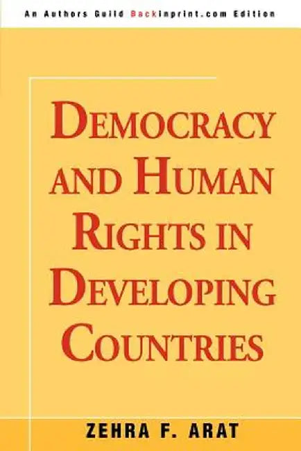 Democracy and Human Rights in Developing Countries by Zehra F. Arat