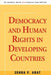 Democracy and Human Rights in Developing Countries by Zehra F. Arat