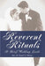 Reverent Rituals: A Brief Wedding Guide by Russell K. Elleven