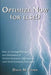 Optimize Now (or Else!): How to Leverage Processes and Information to Achieve Enterprise Optimization (and Avoid Enterprise Extinction) by David M. Fisher