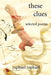 These Clues: Selected Poems by Raphael Raphael