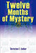 Twelve Months of Mystery by Christine E. Collier