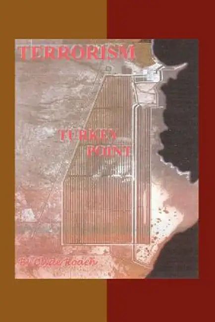 Terrorism: Turkey Point by Clyde Roach