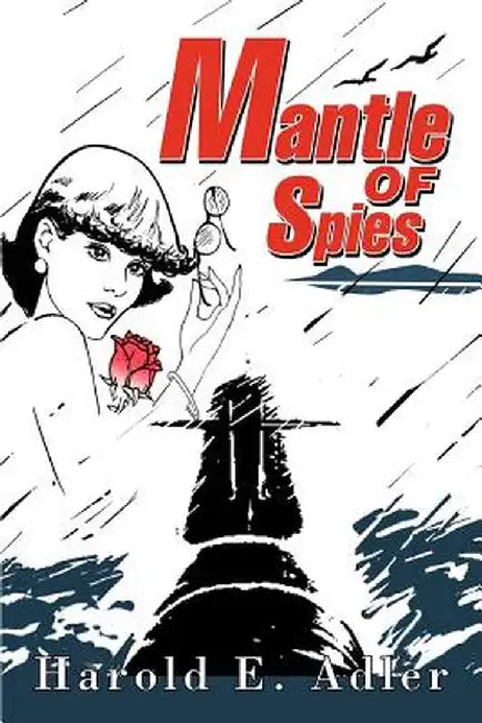 Mantle of Spies by Harold E. Adler