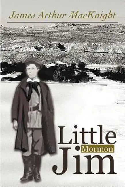 Little Mormon Jim by James Arthur Macknight