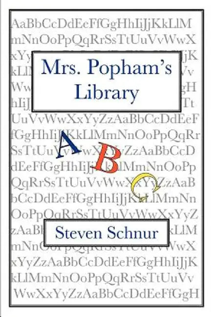 Mrs. Popham's Library by Steven Schnur