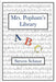 Mrs. Popham's Library by Steven Schnur