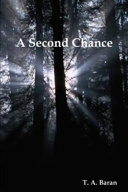 A Second Chance by T. A. Baran
