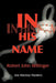 In His Name: Joe Mackey Mystery by Robert John Willinger