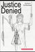Justice Denied: The Trial of Erik Rasmussen by Erik Rasmussen