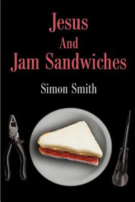 Jesus and Jam Sandwiches by Simon Smith