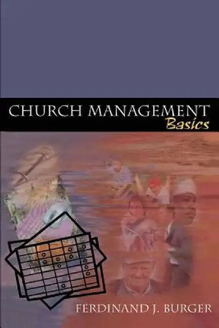 Church Management Basics by Ferdinand J. Burger