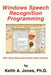 Windows Speech Recognition Programming: With Visual Basic and ActiveX Voice Controls by Keith A. Jones