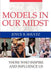 Models in Our Midst: Those Who Inspire and Influence Us by Joyce B. Shultz