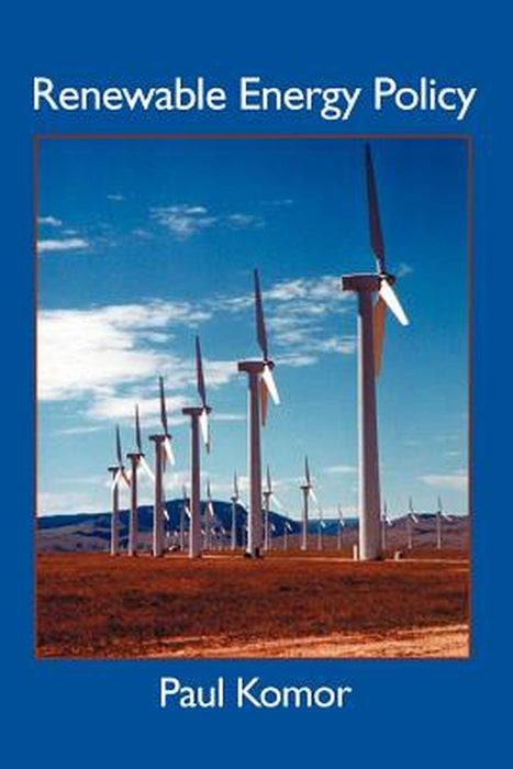 Renewable Energy Policy by Paul Komor