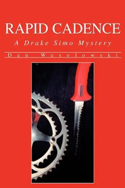 Rapid Cadence: A Drake Simo Mystery by Dan Wesolowski