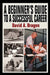A Beginner's Guide to a Successful Career by David A. Bragen