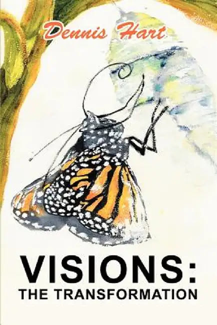 Visions: The Transformation by Dennis Hart