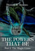 The Powers That Be: Part I: The Magic Lives by Thomas W. Brucato