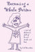 Becoming a Whole Person: A Year of Devotions Full of Humor, Truth, and Love by Cid Davidson