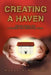 Creating a Haven: Simple Steps for a Healthy and Nurturing Home by Robyn E. Bentley