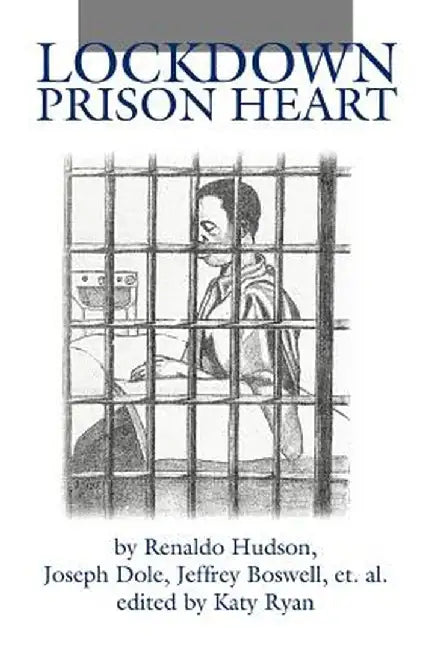 Lockdown Prison Heart by Renaldo Hudson et al