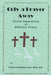 Only a Prayer Away: Divine Imperatives of Effective Prayer by Herbert G. McGibbeny