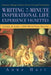 Writing 7-Minute Inspirational Life Experience Vignettes: Create and Link 1,500-Word True Stories by Anne Hart