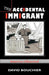 The Accidental Immigrant: America Observed by David Bouchier