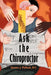 Ask the Chiropractor by Steven J. Pollack D. C.