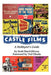 Castle Films: A Hobbyist's Guide by Scott Macgillivray