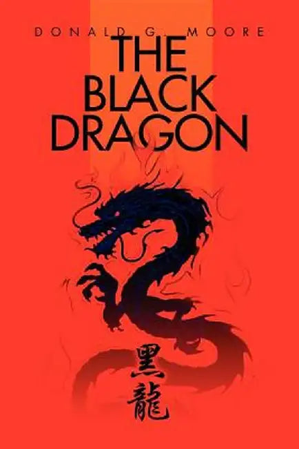 The Black Dragon by Donald G. Moore