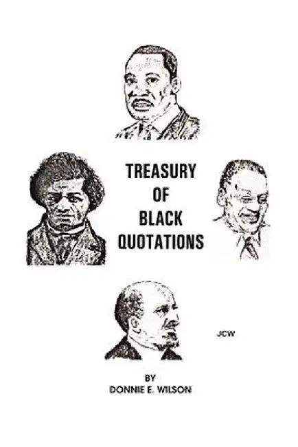 Treasury of Black Quotations by Donnie E. Wilson