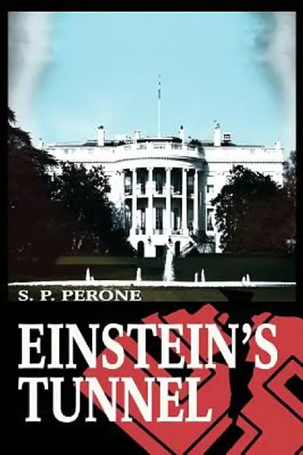 Einstein's Tunnel by S. P. Perone