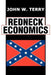 Redneck Economics by John W. Terry
