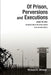 Of Prison, Perversions and Executions: Behind the Wire: An Inside Look at the Prison System from One Who Lived It. by Richard K. Minard