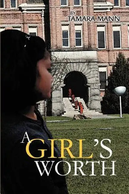 A Girl's Worth by Tamara Mann