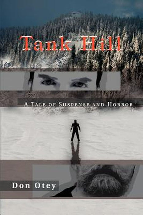 Tank Hill: A Tale Of Suspense by Don Otey