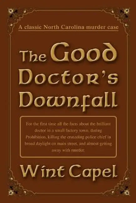 The Good Doctor's Downfall by Wint Capel
