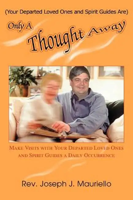 Only a Thought Away by Rev Joseph J. Mauriello