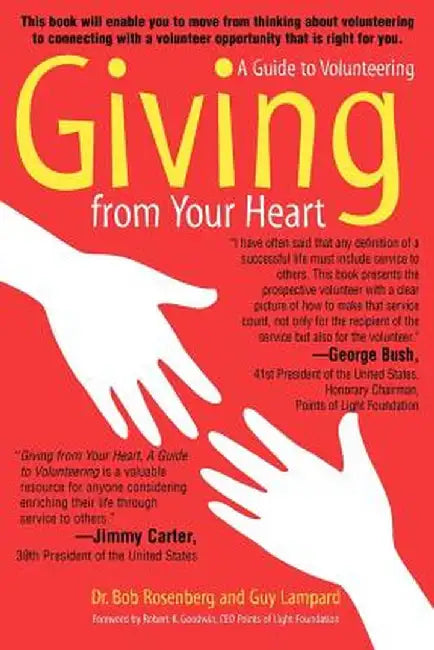 Giving from Your Heart: A Guide to Volunteering by Bob Rosenberg