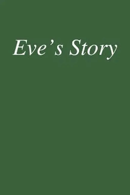 Eve's Story by Eve Child