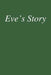 Eve's Story by Eve Child