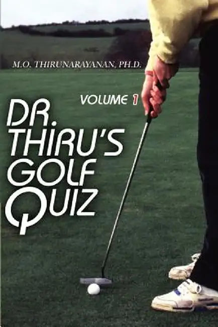Dr. Thiru's Golf Quiz: Volume 1 by M. O. Thirunarayanan