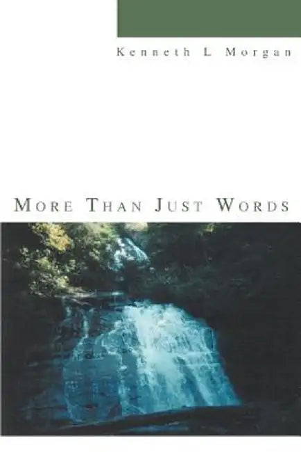 More Than Just Words by Kenneth L. Morgan