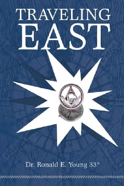 Traveling East: Looking East by Ronald E. Young 33°