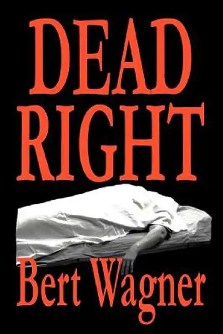 Dead Right by Bert Wagner