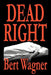 Dead Right by Bert Wagner