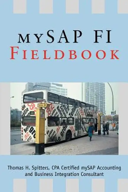 Mysap Fi Fieldbook by Thomas H. Spitters